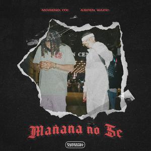 Mañana no Se (Explicit)