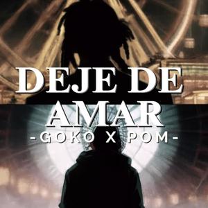 DEJE DE AMAR (feat. Pom)