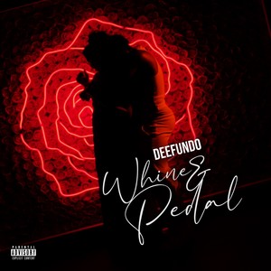 Whine and Pedal (Explicit)