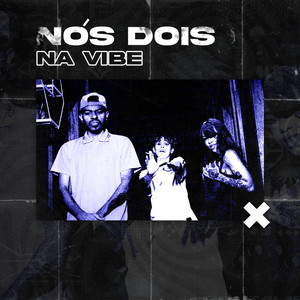 Nós Dois na Vibe (Explicit)