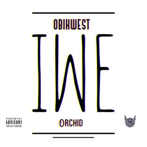 IWE (feat. Orchid) (Explicit)