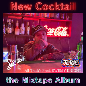 New Cocktail the Mixtape