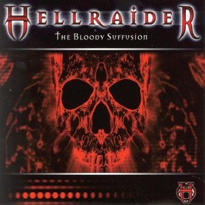 Hellraider - The Bloody Suffusion (Explicit)