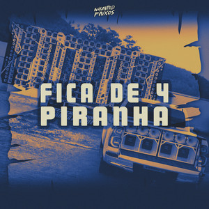 Fica De 4 Piranha (Explicit)