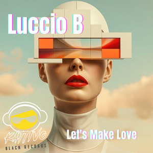 Let's Make Love (Original Mix)