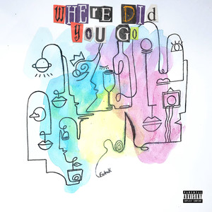 Where Did You Go (Explicit)