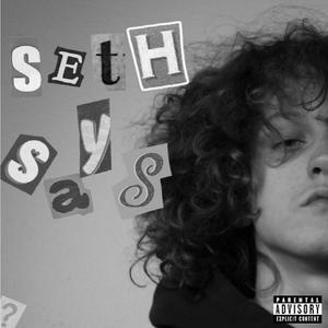 Seth Says (Explicit)