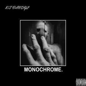 MONOCHROME. (Explicit)