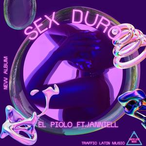 SEX DURO (feat. EL PIOLO & JANNIELL) [Explicit]