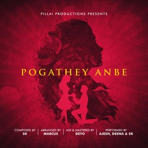 Pogathey Anbe(feat. Ajesh Ashok)