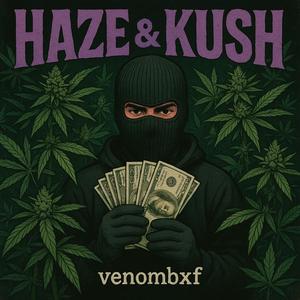 HAZE & KUSH (Explicit)