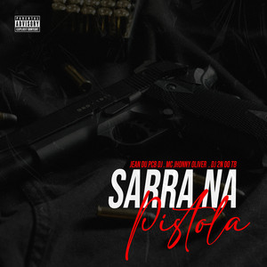 Sarra Na Pistola (Explicit)