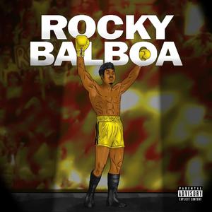 Rocky Balboa (Freestyle) [Explicit]