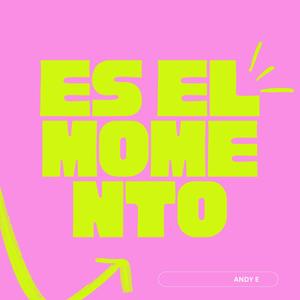 Es El Momento (Explicit)