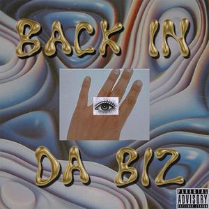 BACK IN DA BIZ (Explicit)