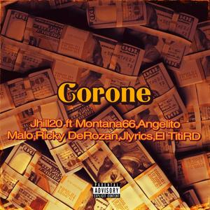 Corone (feat. Montana66, Angelito Malo, Ricky DeRozan, JLyrics & El TitiRD) [Explicit]