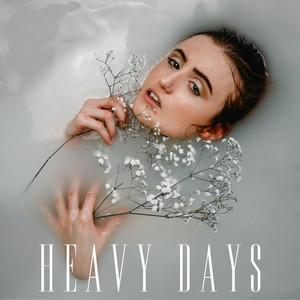 Heavy Days (Explicit)