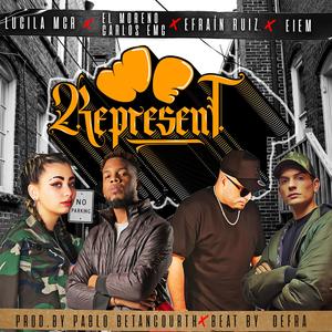 We Represent (feat. Eiem, El Moreno Carlos EMC & Lucila MCR)