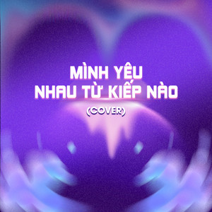 Mình Yêu Nhau Từ Kiếp Nào (Cover)