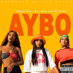 Aybo (feat. Lex LaFoy & Ms Andii) (Explicit)