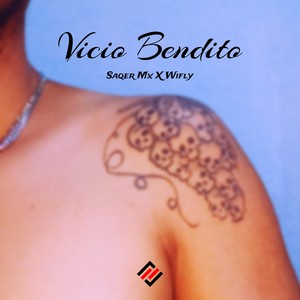 Vicio Bendito (Explicit)