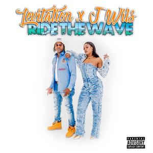 Ride The Wave (feat. J WILS) (Explicit)