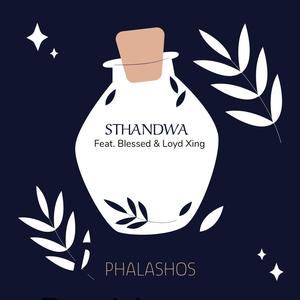 Sthandwa (feat. Blessed & Loyd Xing)