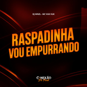 Raspadinha Vou Empurrando (Explicit)