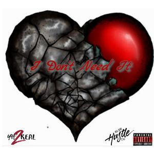 I Don't Need It (Explicit)