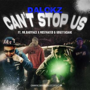 Can't Stop Us (feat. Mr.Babyface, MostHated & GoGetta$ane) [Radio Edit] [Explicit]