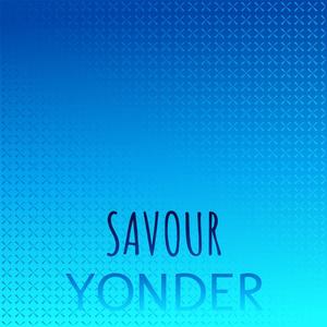 Savour Yonder