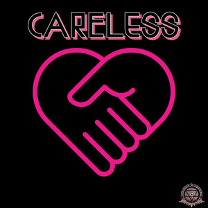 Careless (Explicit)