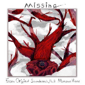 Missing (from Original Soundtrack, Pt. 2 Memento Vitae)