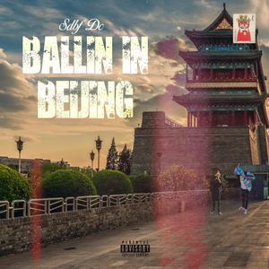 Ballin In Beijing (Explicit)