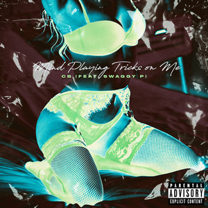 Mind Playing Tricks on Me (Explicit)