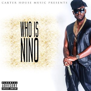 Who Is Nino (Explicit)