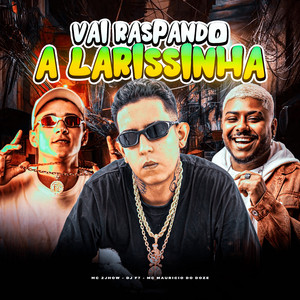 VAI RASPANDO A LARISSINHA (Explicit)
