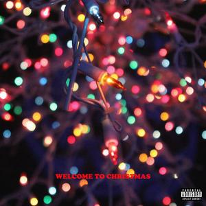 WELCOME TO CHRISTMAS (feat. lil mario & Quinny) (Explicit)
