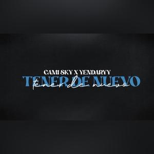 Tenerte De Nuevo (feat. cami sky)