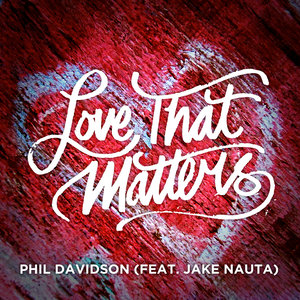 Love That Matters (feat. Jake Nauta)