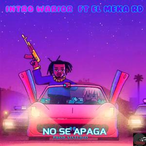 No Se Apaga (feat. El Meka RD)