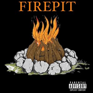 FIRE PIT (Explicit)