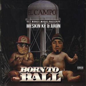 Born to Ball (Explicit)