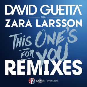 David Guetta - This One's for You (feat. Zara Larsson) [Official Song UEFA EURO 2016] (Stefan Dabruck Remix|Radio Edit)