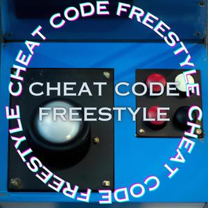 Cheat Code Freestyle (Explicit)