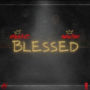 Blessed (feat. HIMOTHY) [Explicit]