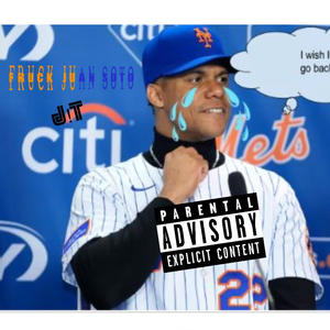 Fr*** juan soto (Explicit)