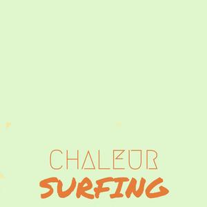 Chaleur Surfing