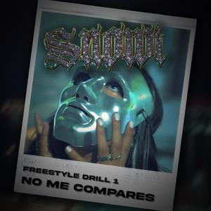 FREESTYLE DRILL I #NOMECOMPARES (Explicit)