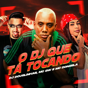 O DJ QUE TA TOCANDO (Explicit)
